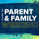 UC Davis Parent and Family Weekend